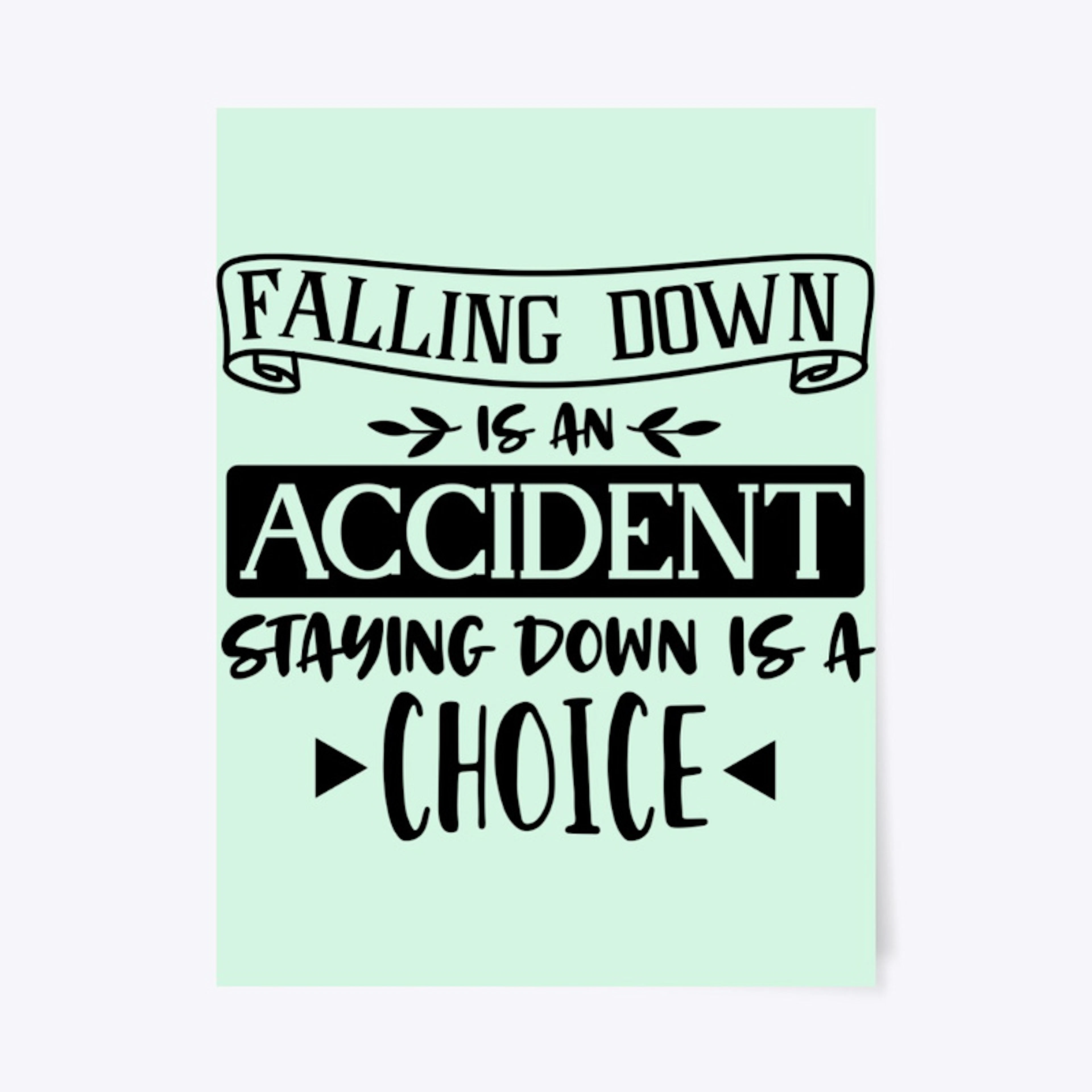 Falling down is an accident