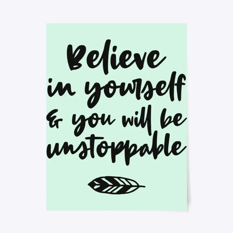 Believe in yourself